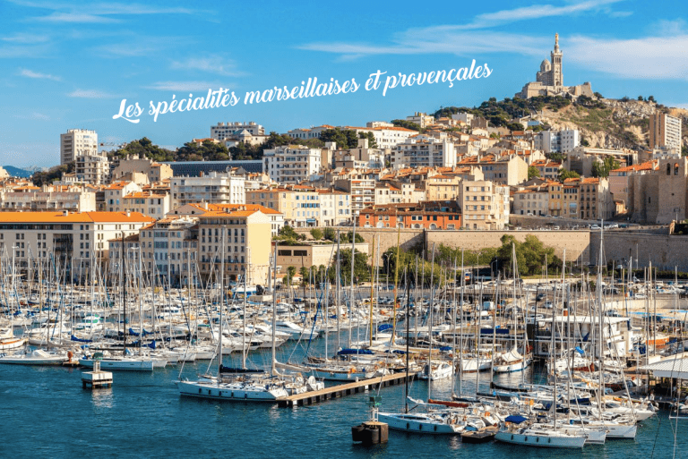 Connaissez-vous toutes les spécialités marseillaises et provençales ?