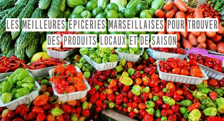 Les meilleures épiceries de Marseille où trouver des produits locaux et de saison