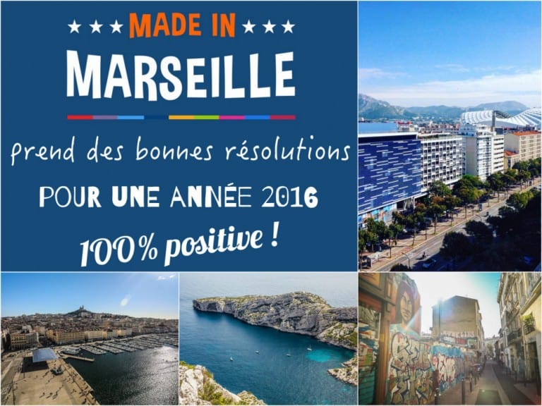 Les résolutions 100% positives pour faire bouger Marseille !