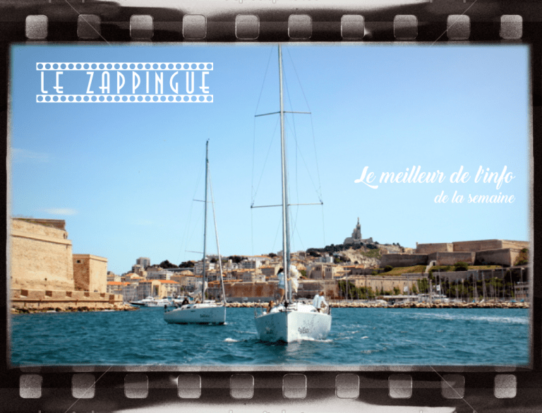 Le Zapping de l&rsquo;info positive et insolite 100% Made in Marseille #4