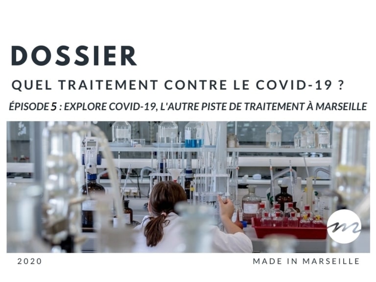 Explore Covid-19 : l&rsquo;autre piste de traitement à l&rsquo;essai à Marseille