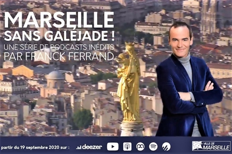 Podcast : Franck Ferrand raconte les dessous de l&rsquo;Histoire de Marseille